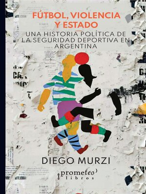 cover image of Fútbol, violencia y Estado